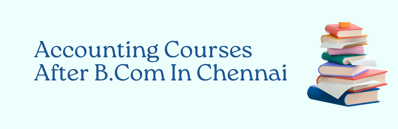 Accounting Courses after B.com In Chennai